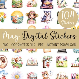 May include: A set of 104 digital stickers for May featuring illustrations of flowers, animals, and other spring-themed imagery. The stickers are in PNG, Goodnotes, and PDF formats.  "May Digital Stickers" and "PNG - GOODNOTES FILE - PDF - INSTANT DOWNLOAD" are written on the image.