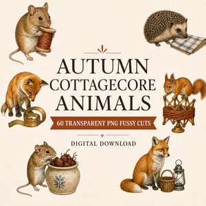 Könnte beinhalten: Eine digitale Sammlung von Illustrationen mit einer Maus mit Garnrolle, einem Igel mit kariertem Tuch, einem Fuchs mit Maßband, einem Eichhörnchen auf einer Garnwinde, einer Maus mit Keramiktopf sowie einem Fuchs mit Korb und Laterne. Der Text lautet AUTUMN COTTAGECORE ANIMALS 60 TRANSPARENT PNG FUSSY CUTS DIGITAL DOWNLOAD.