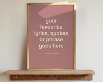 Personalised Quote Wall Art Print | Custom Lyrics or Phrase Typography Poster