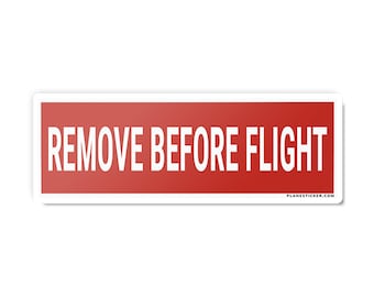 Remove Before Flight Bumper Sticker