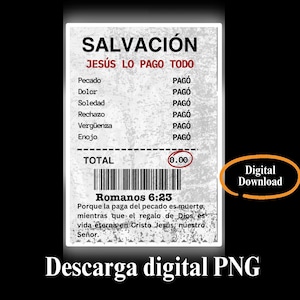 Op de afbeelding: Een digitale download-afbeelding met een ontwerp in de stijl van een kwitantie. De afbeelding heeft de titel "Salvacion" en bevat de tekst "Jesus Lo Pago Todo". De kwitantie vermeldt verschillende items zoals "Pecado", "Dolor", "Soledad", "Rechazo", "Verguenza" en "Enojo", waarbij elk item is gemarkeerd met "Pago". De afbeelding bevat ook de tekst "Romanos 6:23" en een citaat uit de Bijbel. De afbeelding is gelabeld met "Digitale Download" en "Descarga digital PNG".