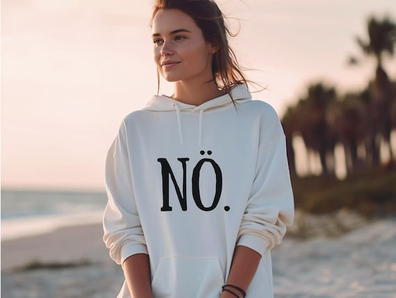 NÖ. ("NOPE") * unisex german statement hoodie, Funny german hoodie, One word hoodie, Cozy hooded sweatshirt with one word print
