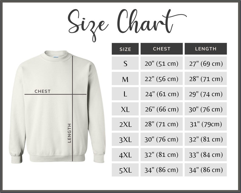 May include: Size chart for a sweatshirt with measurements in inches and centimeters. The chart shows the size, chest measurement, and length measurement for sizes S through 5XL.