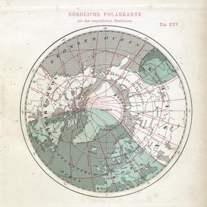May include: An antique circular map titled Nördliche Polarkarte mit den magnetischen Meridianen Tab. XXV. The map displays the North Pole, surrounding continents, and oceans in shades of grey and green, overlaid with red lines indicating magnetic meridians.