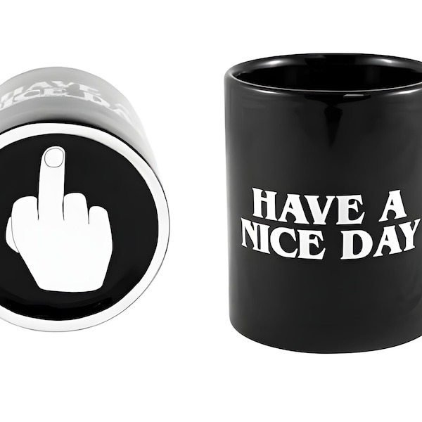 Have a Nice Day Middle Finger Mug Etsy