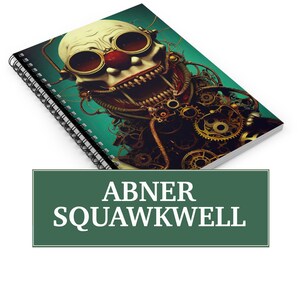 Abner Squawkwell - Spiral Notebook - Ruled Line - Steampunk Clown Robot Skull, Geek Gift, Nerdy Notebook