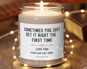 Sometimes you get it right the first time Mothers Day Gift,  Mothers Day Candle, Funny Mothers Day gift, Mothers Day first child, Candle