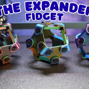 3D Printed Expander Fidget Toy - Expanding Fidget