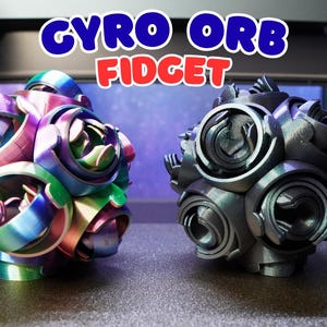 May include: Two gyro orb fidget toys. One is multi-colored with rainbow hues, and the other is a dark gray. The text "GYRO ORB FIDGET" is displayed in blue and red. These 3D-printed toys are designed for stress relief and tactile play.