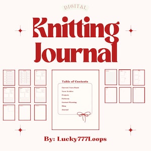 May include: A digital printable knitting journal with a red title and a table of contents listing "Current Yarn Stash", "Yarn Archive", "Projects", "Patterns", "Content Planning", "Shop", and "Journal". The journal is designed by Lucky777Loops.