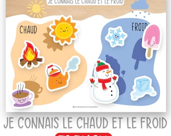 May include: A colorful educational chart in French with the words "Je connais le chaud et le froid" (I know hot and cold) and illustrations of hot and cold items, such as a sun, a campfire, a kettle, a snowman, a snowflake, and an ice cube.