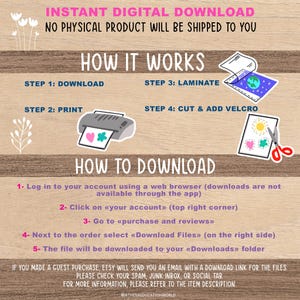 May include: Instant digital download instructions for a printable craft activity. The instructions are on a woodgrain background with illustrations of the steps. The steps are: download, print, laminate, cut and add velcro. The text also includes instructions on how to download the file from Etsy.