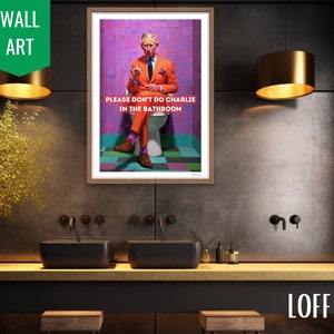 dont_do_charlie_bathroom_king_charles_funny_poster