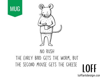 Relaxed Mouse  - White glossy mug - Chill Tee, Coffee Lover ,Funny Illustration, Whimsical Animal, motivational quote