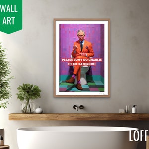 dont_do_charlie_bathroom_king_charles_funny_poster
