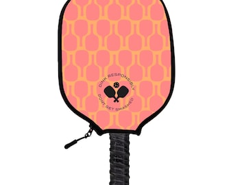 Dink Responsibly Pickleball Paddle Cover - Handmade Pickleball Paddle Covers - Perfect Gift For Pickleball Players & Fans