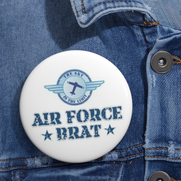 Air Force Brat, Military Brat, Air Force Button - Custom Pin Buttons