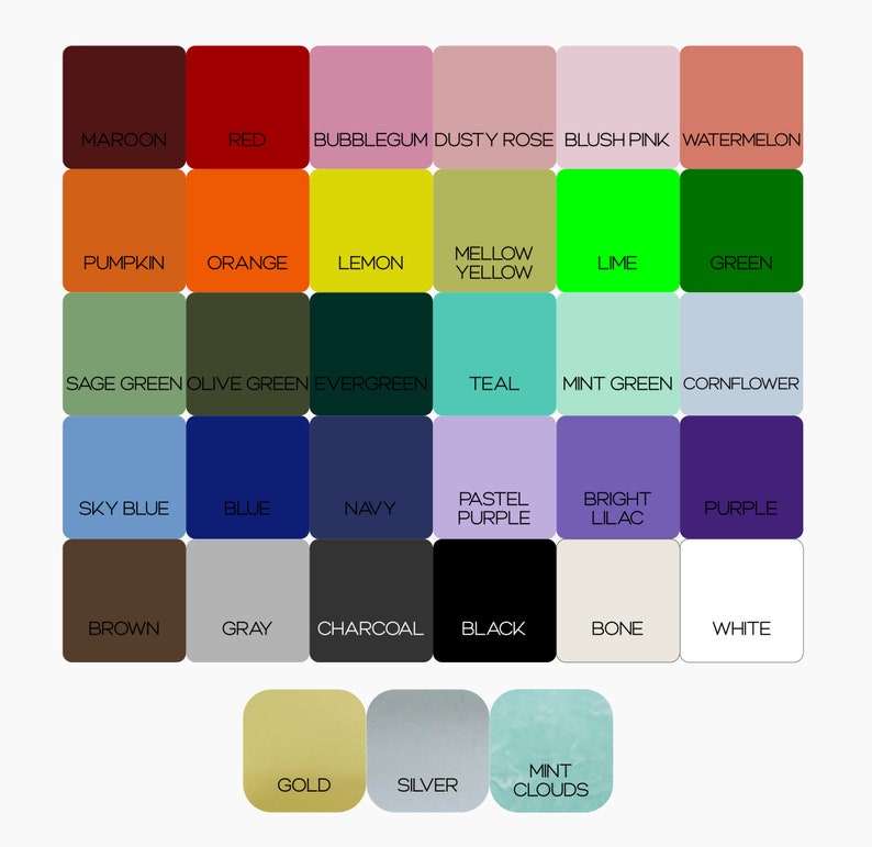 May include: A color chart with 24 squares showing different shades of color. The colors are labeled with names such as maroon, red, bubblegum, dusty rose, blush pink, watermelon, pumpkin, orange, lemon, mellow yellow, lime, green, sage green, olive green, evergreen, teal, mint green, cornflower, sky blue, blue, navy, pastel purple, bright lilac, purple, brown, gray, charcoal, black, bone, white, gold, silver, and mint clouds.
