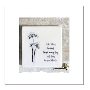 Live every moment laugh every day and love beyond words porcelain coaster