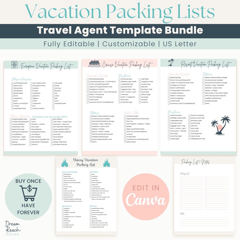 May include: A set of printable vacation packing lists in a US Letter size format. The lists are for European, Cruise, Resort, and Disney vacations. The lists are fully editable and customizable. The image also includes a logo for Dream Reach Design.