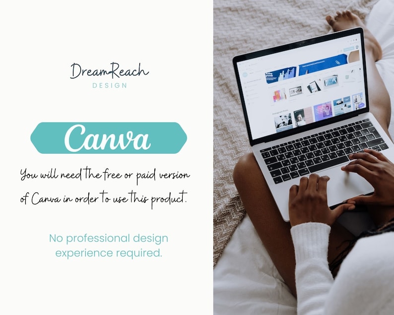 May include: A person using a laptop computer with the Canva website open. The text on the screen reads "Canva". The text below the image reads "You will need the free or paid version of Canva in order to use this product. No professional design experience required."