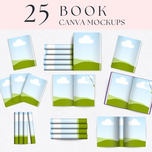 May include: 25 Book Canva Mockups featuring a variety of book cover designs with a green field, blue sky, and white clouds. Some mockups show the book closed, while others show the book open with a page turned. There are also mockups of stacks of books.