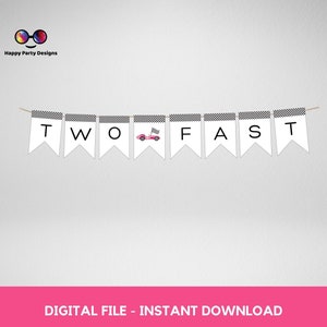 Growing Two fast Birthday Banner | racing cars party | pink race car Invitation | 2nd birthday party  |  Two fast banner to print #K51