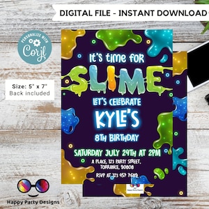 May include: A digital printable invitation for a slime-themed birthday party. The invitation features a purple background with colourful slime illustrations and the text "It's time for Slime! Let's celebrate Kyle's 8th Birthday. Saturday July 24th at 2pm. A Place, 123 Party Street, Torrance, 90808. RSVP at 123 457 7689."