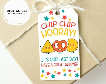May include: A printable tag with a chip, pretzel, and potato chip with faces. The tag says "Chip Chip Hooray! It's our last day! Have a great summer." The tag is decorated with red, yellow, and blue stars.