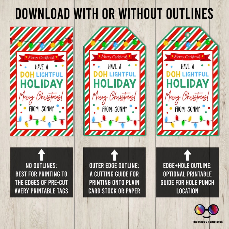 May include: Three printable Christmas gift tags with a red and green striped background, featuring a string of colorful lights and the text "Have a DOH LIGHTFUL HOLIDAY Merry Christmas! From: SONNY". The tags are shown with different outline options: no outlines, outer edge outline, and edge plus hole outline.