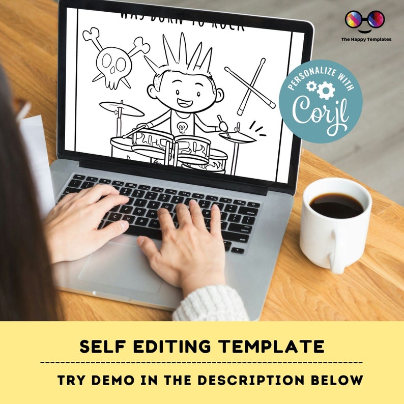 May include: A laptop computer screen displaying a black and white illustration of a person playing drums. The text "I Was Born To Rock" is above the illustration. The text "Personalize With Corjl" is in a circle on the right side of the screen. The laptop is on a wooden table with a white coffee mug.