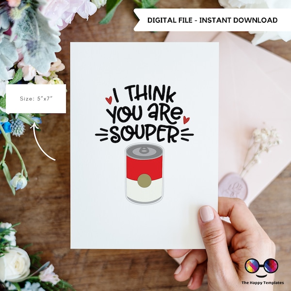 Printable I think You are souper greeting card | card for a friend | Mental Health Support | Positive Reminder | Encouragement