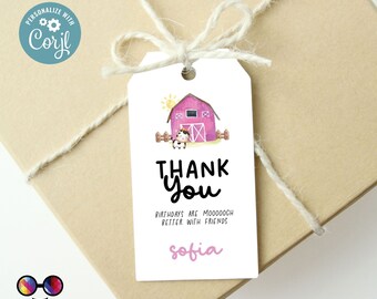 May include: A pink and white thank you tag with a cartoon barn and cow. The text reads "Thank You" and "Birthdays are Moooooch Better with Friends" with the name "Sofia" at the bottom.