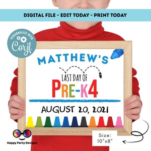May include: A printable sign for a child's last day of pre-K. The sign is in a wood frame and has a blue crayon, a colorful rainbow of crayons, and the text "Matthew's Last Day of Pre-K4 August 20, 2021".