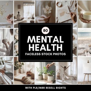 Puede incluir: Un collage de 80 fotos de stock con temas de salud mental. Las imágenes son sin rostro y muestran varias escenas de relajación, naturaleza y cuidado personal. El texto "80 MENTAL HEALTH FACELESS STOCK PHOTOS WITH PLR/MRR RESELL RIGHTS" se muestra en una pancarta negra.