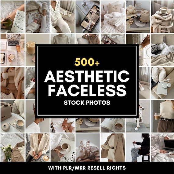 500+ Aesthetic Faceless Stock Photos for Digital Marketing, Social Media, PLR/MRR Resell Rights