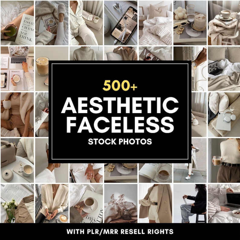 May include: A collage of images featuring a variety of aesthetic and minimalist scenes, including cozy interiors, coffee cups, books, and clothing. The text "500+ Aesthetic Faceless Stock Photos" is displayed in the center of the image.