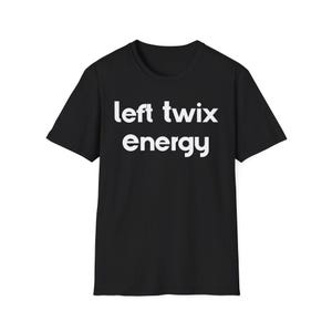 Left Twix Energy | Unisex Softstyle T-Shirt