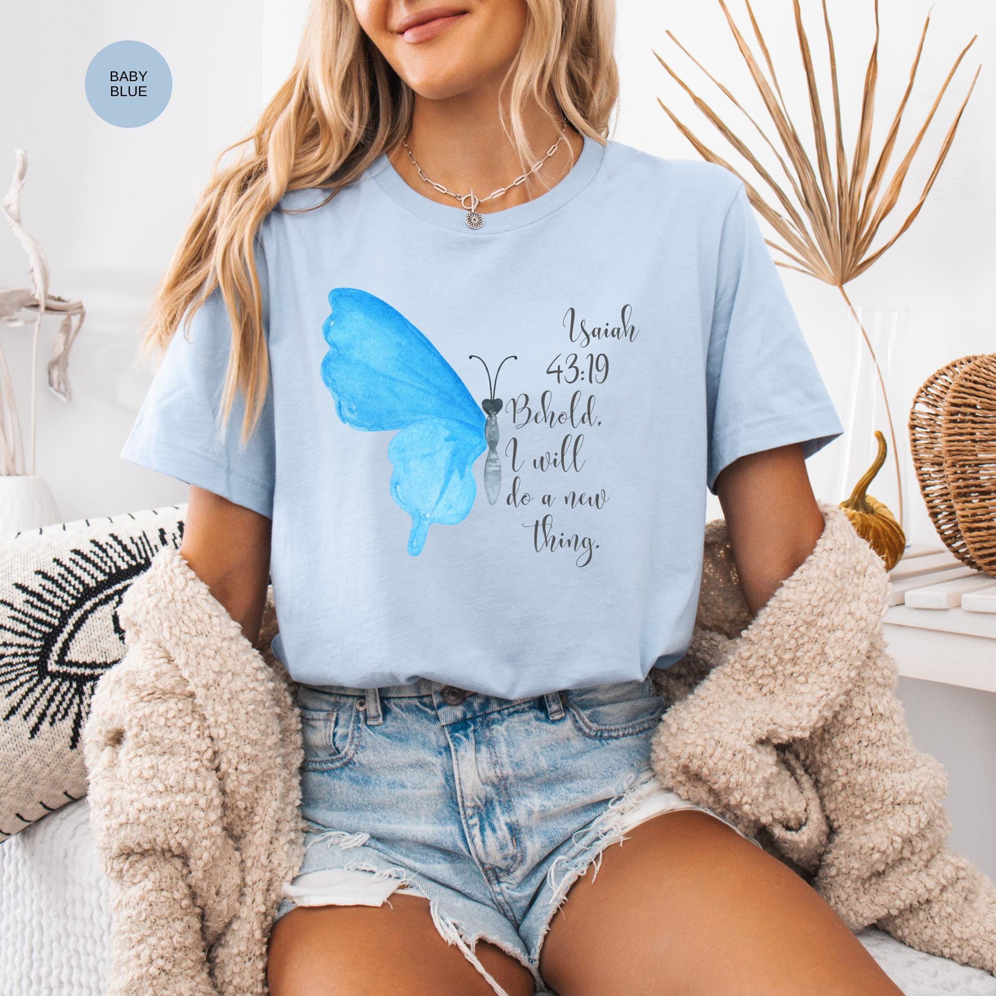 A New Thing Isaiah 43:19 Inspirational T-shirt - Christian Blue Butterfly Faith-Based T-Shirt - Bible Verse and Butterfly Graphic Tee