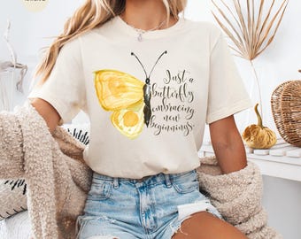 Butterfly new beginnings t-shirt, Inspirational quote tee, Motivational womens shirt, Positive message t-shirt, Uplifting womens Tee