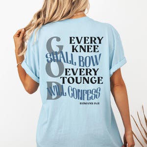 Comfort Colors Jesus Tshirt, Religious Graphic Tee, Christian Scripture Shirt, Christian gifts, Inspirational Clothing, Romans 14:11
