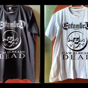 Entombed - I&#39;am Already Dead - Tshirt  (Black/White variation) - LIMITED! (Dismember, Nihilist, Grave, Carnage, Bloodbath, Entrails)