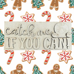 Gingerbread Sign DIY, Catch Me If You Can, 9.5" × 4" Rectangle Interchangeable Insert