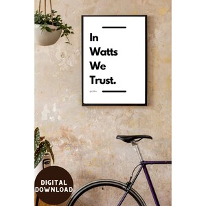 In watts we trust Printable wall art, Gym Poster, Fitness poster, Pain cave motivational art for those who love to train