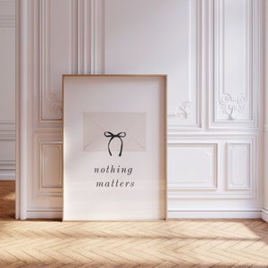Coquette Wall Art, Bow Drawing, Coquette Ribbon, Nothing Matters Print, Coquette Wall Art, College Apartment Decor, Coquette Poster