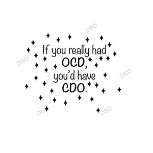 Als je echt OCS had, zou je CDO Svg, png, OCS-citaat svg, Snarky svg, grappige citaten, sarcastische citaat svg png, orderkwesties svg png hebben