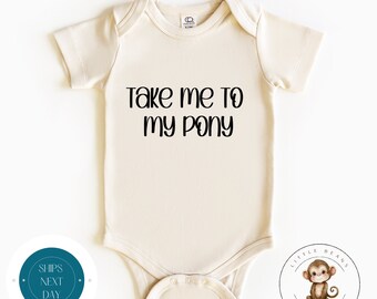 Take Me To My Pony Baby Onesie® | Custom Baby Onesie® | Ranch Baby Onesie® | Pony Kids Tshirt