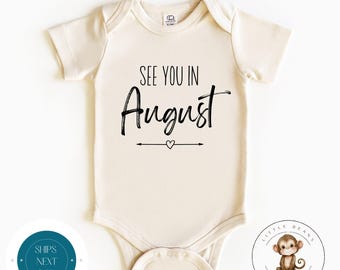 See You in August Announcement Baby Onesie® | Custom Month Baby Reveal Onesie® | Baby Shower Gift | New Baby