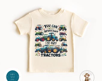 Tractor Tshirt | You Can Never Have Too Many Tractors Kids Shirt | Farm Kid Sweatshirt | Cute Tractor Baby Onesie®