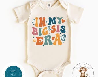 In My Big Sister Era Retro Baby Onesie® | Big Sister Tshirt | Custom Baby Bodysuit | Cute Sister Onesie®